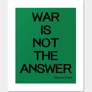 War is not the answer Posters and Art